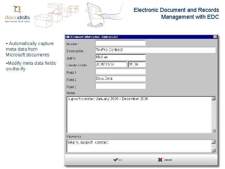 Electronic Document and Records Management with EDC • Automatically capture meta data from Microsoft