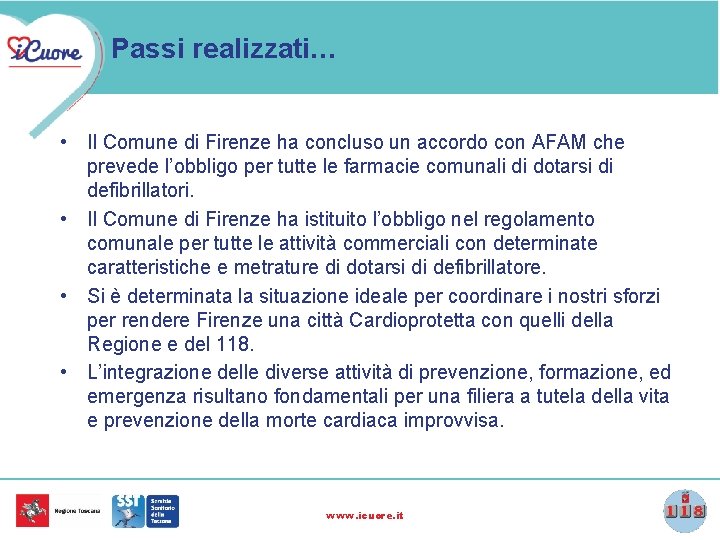 Passi realizzati… • Il Comune di Firenze ha concluso un accordo con AFAM che