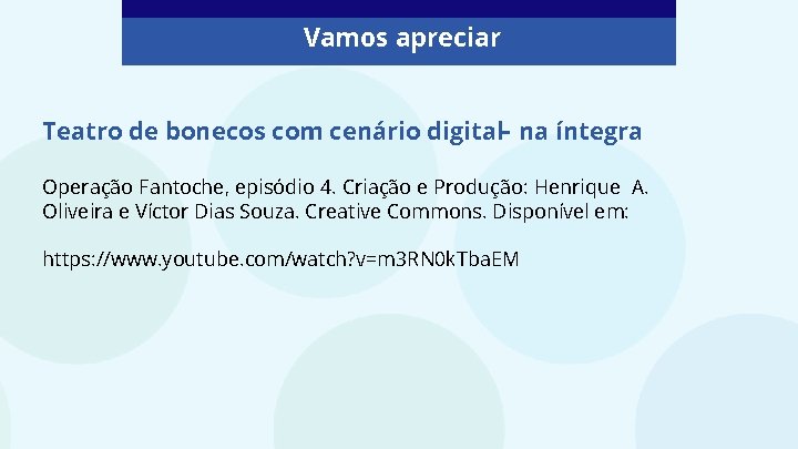 Vamos apreciar Teatro de bonecos com cenário digital– na íntegra Operação Fantoche, episódio 4. Vamos apreciar Teatro de bonecos com cenário digital– na íntegra Operação Fantoche, episódio 4.