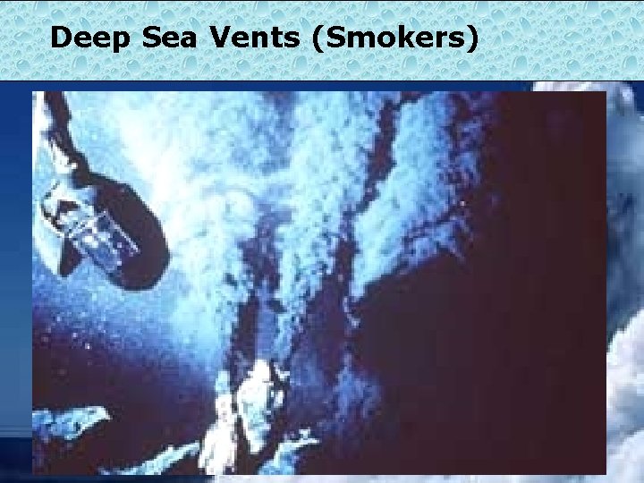 Deep Sea Vents (Smokers) 