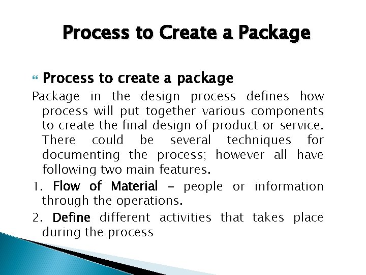 Process to Create a Package Process to create a package Package in the design