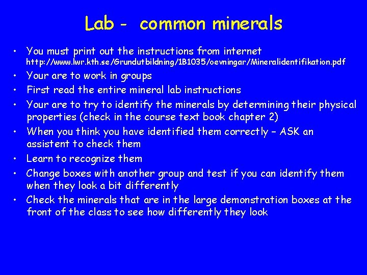Lab - common minerals • You must print out the instructions from internet http: