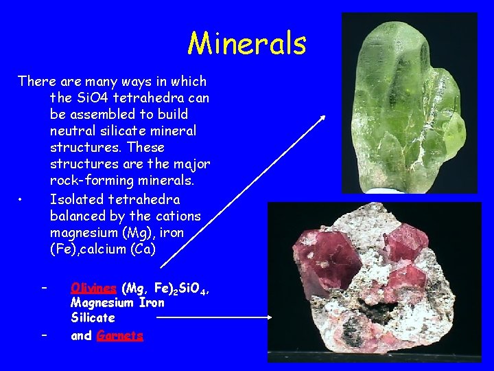 Minerals There are many ways in which the Si. O 4 tetrahedra can be