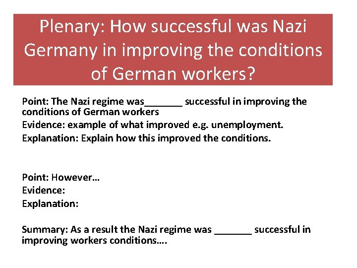 Plenary: How successful was Nazi Germany in improving the conditions of German workers? Point:
