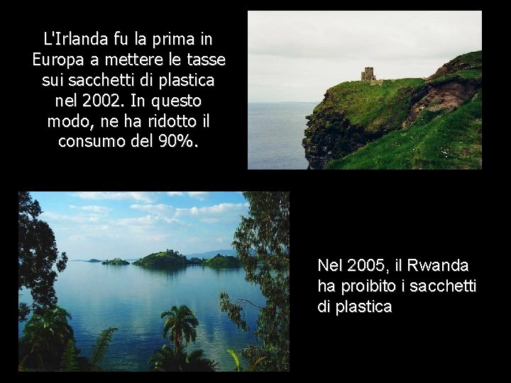 L'Irlanda fu la prima in Europa a mettere le tasse sui sacchetti di plastica