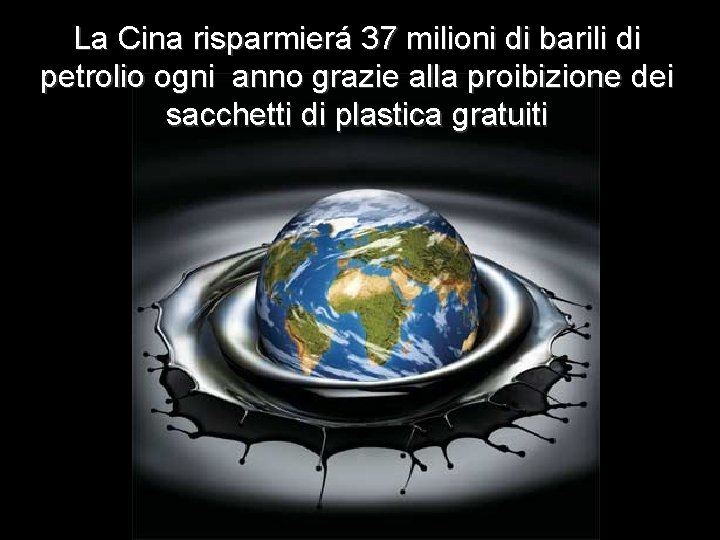 La Cina risparmierá 37 milioni di barili di petrolio ogni anno grazie alla proibizione