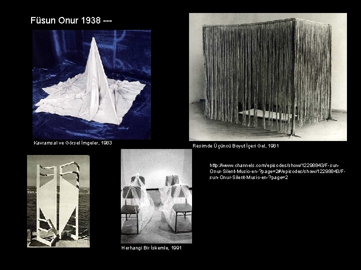 Füsun Onur 1938 --- Kavramsal ve Görsel İmgeler, 1983 Resimde Üçüncü Boyut İçeri Gel,