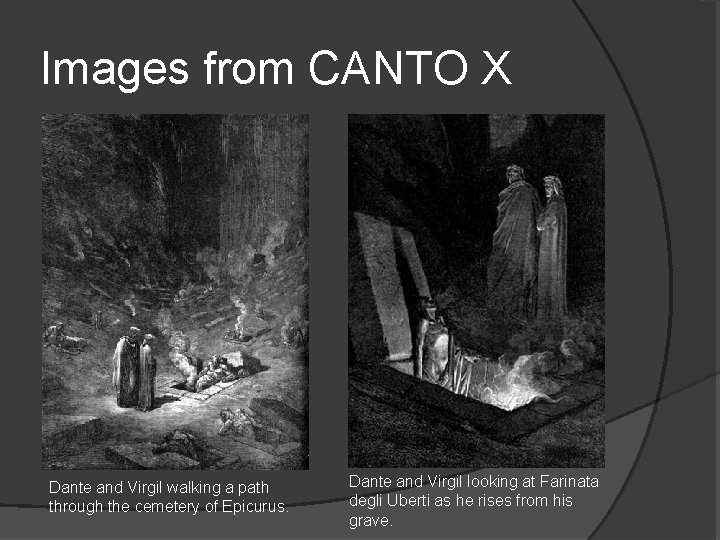 Images from CANTO X Dante and Virgil walking a path through the cemetery of