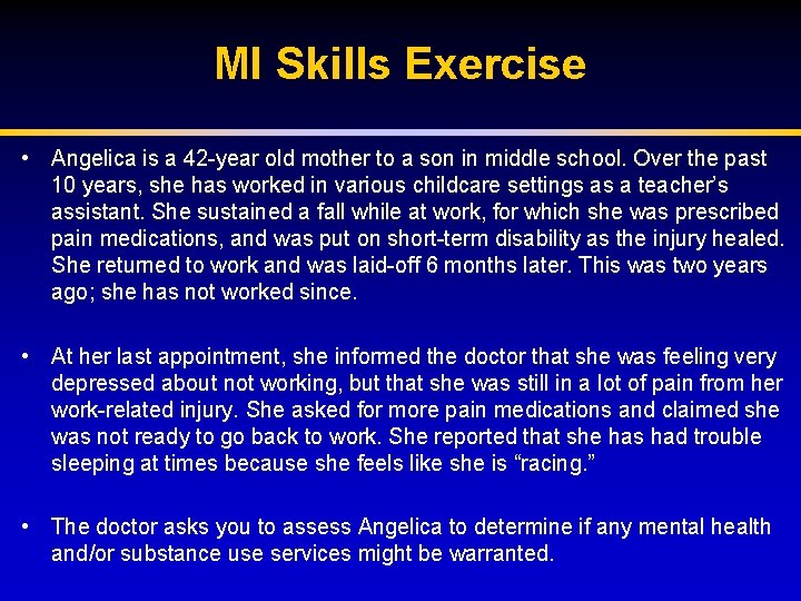 MI Skills Exercise • Angelica is a 42 -year old mother to a son