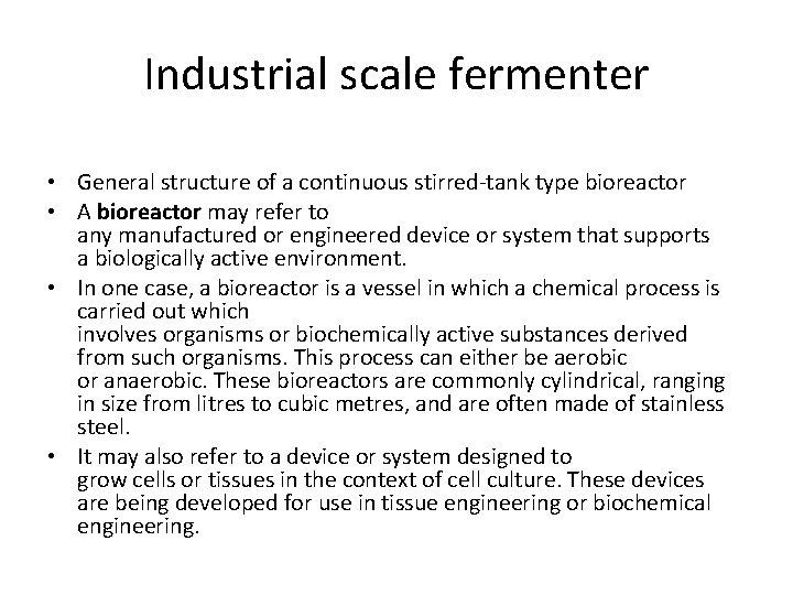 Industrial scale fermenter • General structure of a continuous stirred-tank type bioreactor • A