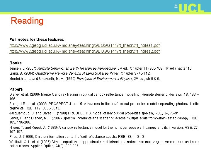 Reading Full notes for these lectures http: //www 2. geog. ucl. ac. uk/~mdisney/teaching/GEOGG 141/rt_theory/rt_notes
