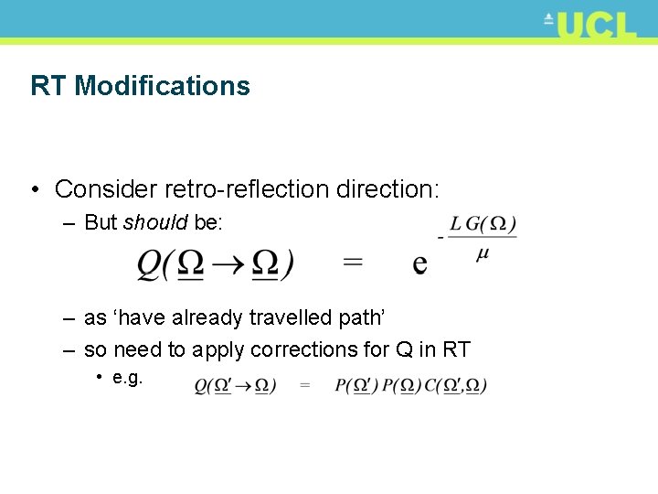 RT Modifications • Consider retro-reflection direction: – But should be: – as ‘have already