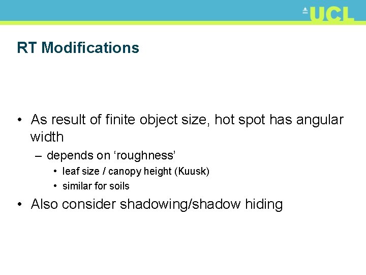 RT Modifications • As result of finite object size, hot spot has angular width