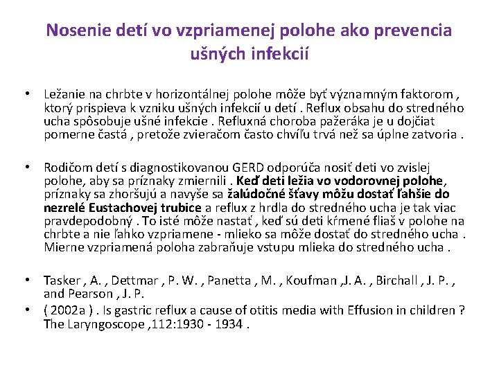 Nosenie detí vo vzpriamenej polohe ako prevencia ušných infekcií • Ležanie na chrbte v