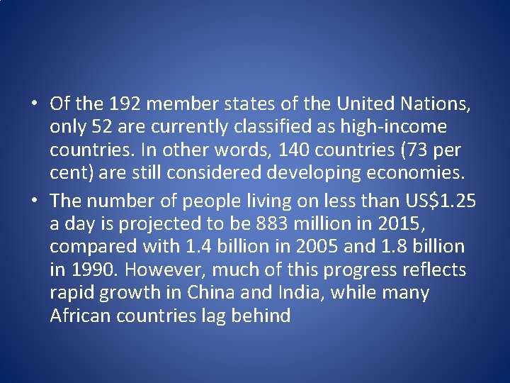  • Of the 192 member states of the United Nations, only 52 are
