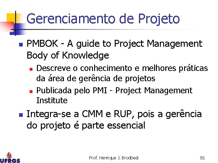 Gerenciamento de Projeto n PMBOK - A guide to Project Management Body of Knowledge