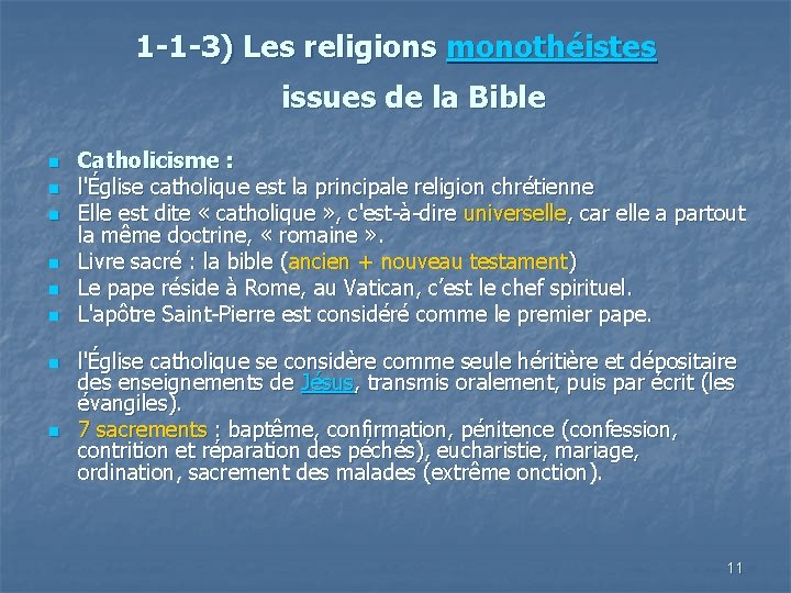 1 -1 -3) Les religions monothéistes issues de la Bible n n n n