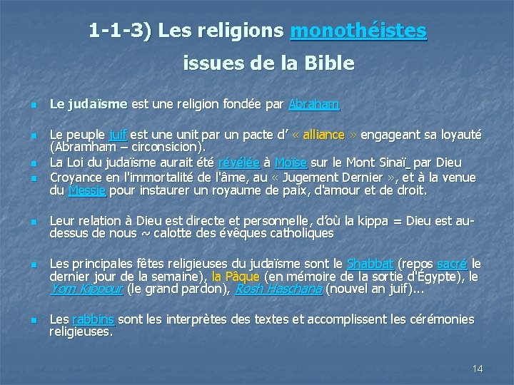 1 -1 -3) Les religions monothéistes issues de la Bible n n n n