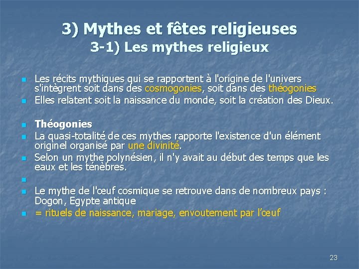 3) Mythes et fêtes religieuses 3 -1) Les mythes religieux n n n Les