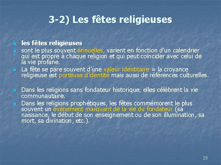 3 -2) Les fêtes religieuses n n n les fêtes religieuses sont le plus