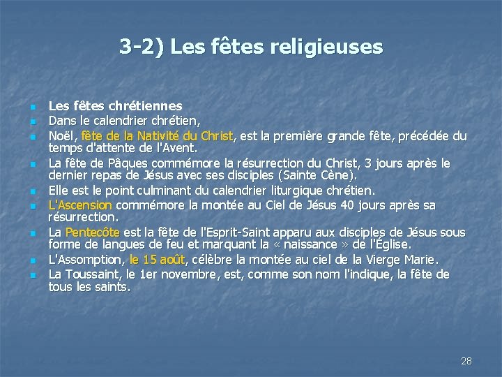 3 -2) Les fêtes religieuses n n n n n Les fêtes chrétiennes Dans