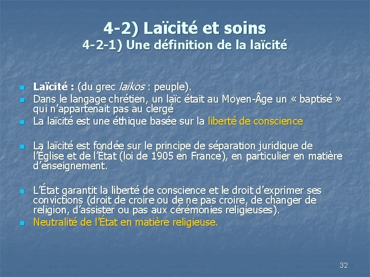 4 -2) Laïcité et soins 4 -2 -1) Une définition de la laïcité n