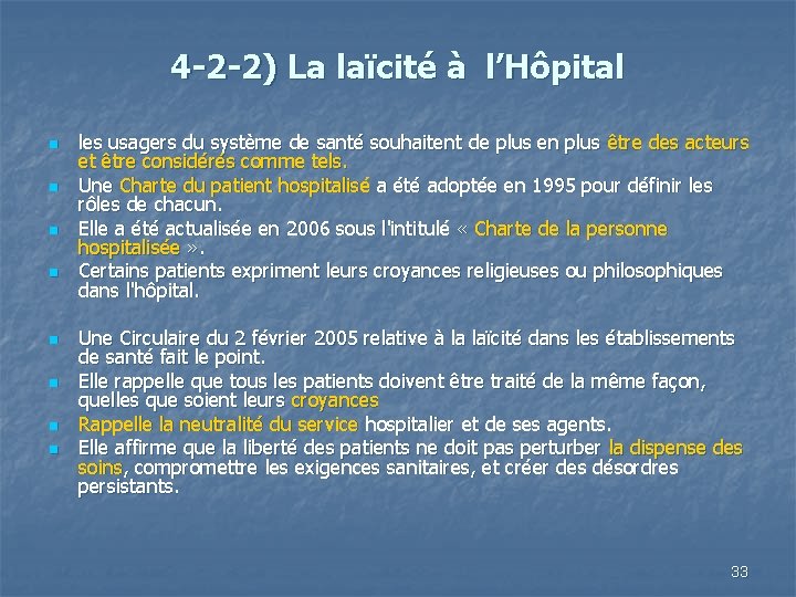 4 -2 -2) La laïcité à l’Hôpital n n n n les usagers du