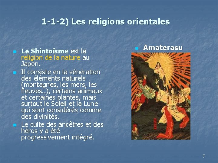 1 -1 -2) Les religions orientales n n n Le Shintoïsme est la religion