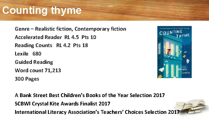 Counting thyme Genre – Realistic fiction, Contemporary fiction Accelerated Reader RL 4. 5 Pts