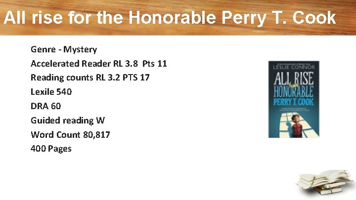 All rise for the Honorable Perry T. Cook Genre - Mystery Accelerated Reader RL