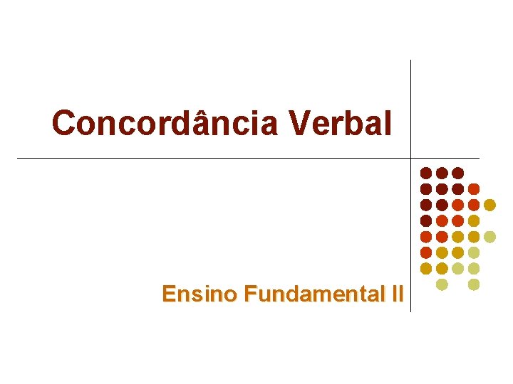 Concordância Verbal Ensino Fundamental II 