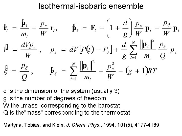 Isothermal-isobaric ensemble d is the dimension of the system (usually 3) g is the Isothermal-isobaric ensemble d is the dimension of the system (usually 3) g is the