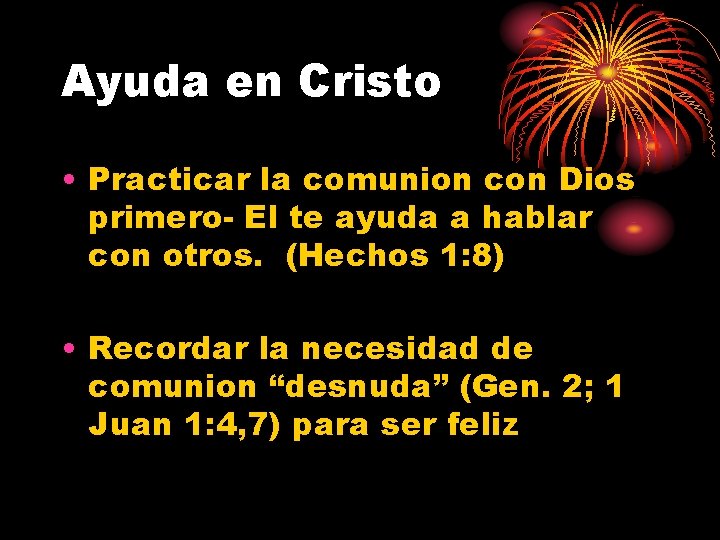 Ayuda en Cristo • Practicar la comunion con Dios primero- El te ayuda a