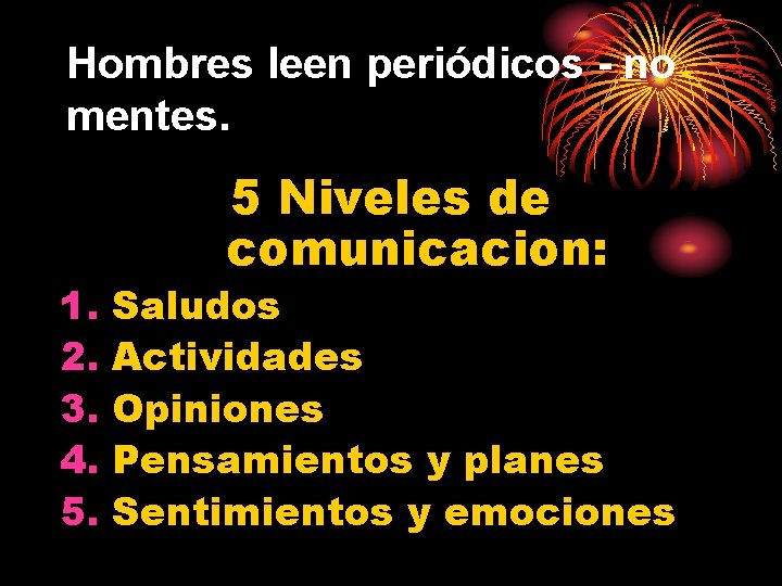Hombres leen periódicos - no mentes. 1. 2. 3. 4. 5. 5 Niveles de