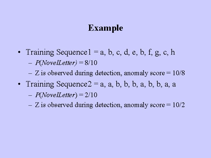 Example • Training Sequence 1 = a, b, c, d, e, b, f, g,