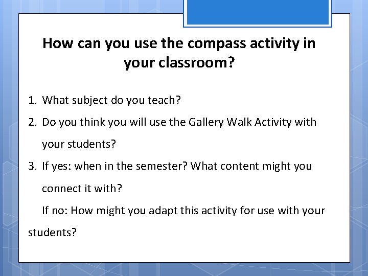 How can you use the compass activity in your classroom? 1. What subject do