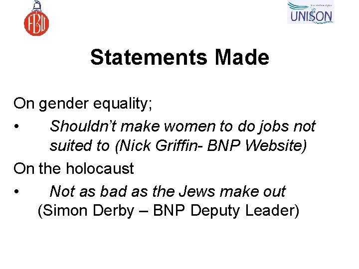 Statements Made On gender equality; • Shouldn’t make women to do jobs not suited