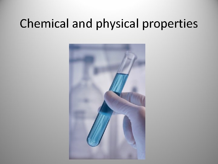 Chemical and physical properties 