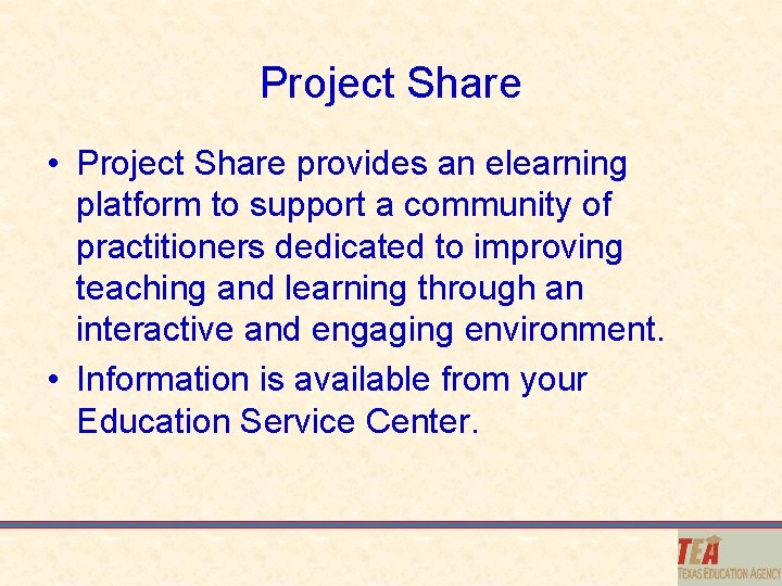 Project Share • Project Share provides an elearning platform to support a community of