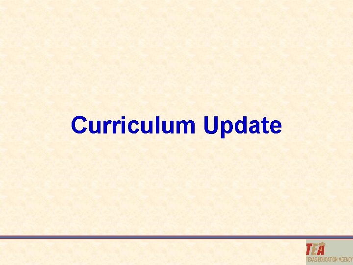 Curriculum Update 