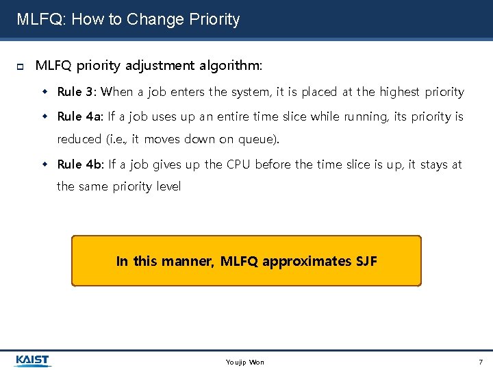 MLFQ: How to Change Priority MLFQ priority adjustment algorithm: Rule 3: When a job