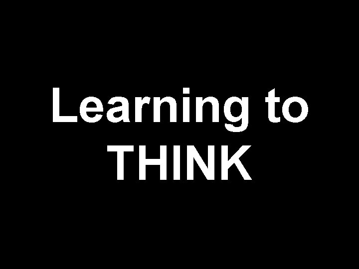 Learning to THINK 