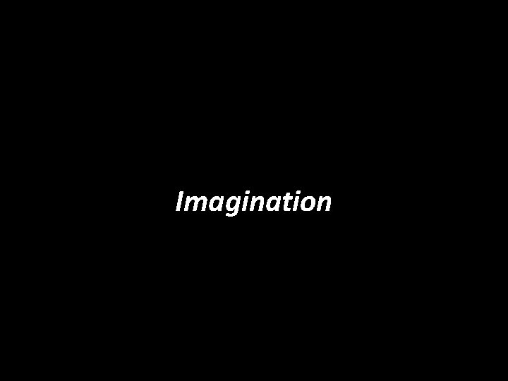 Imagination 