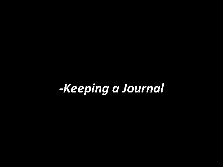 -Keeping a Journal 