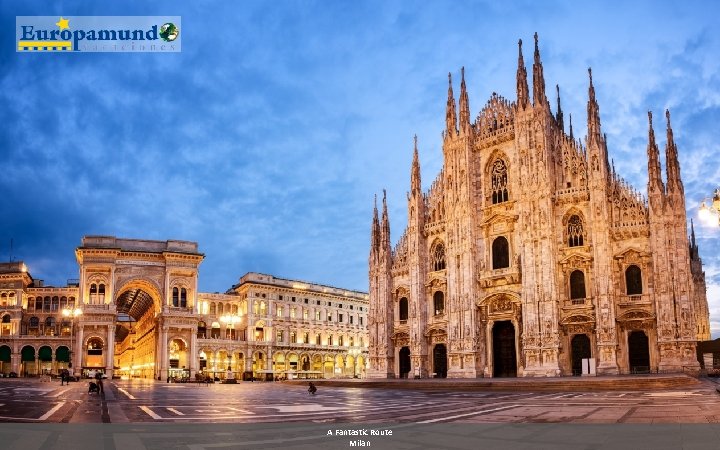 A Fantastic Route Milan 