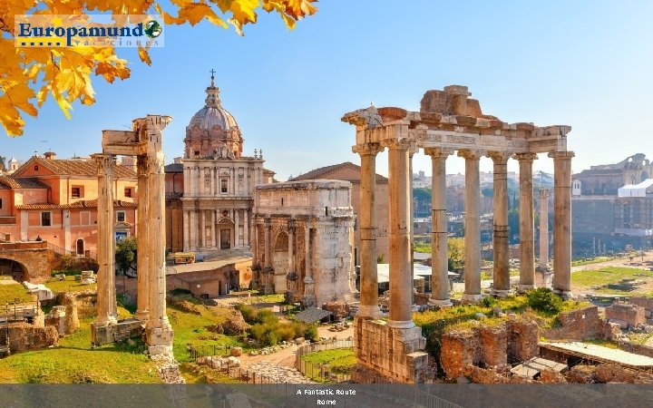 A Fantastic Route Rome 