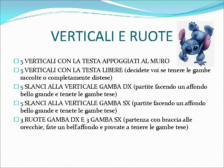 VERTICALI E RUOTE � 5 VERTICALI CON LA TESTA APPOGGIATI AL MURO � 5