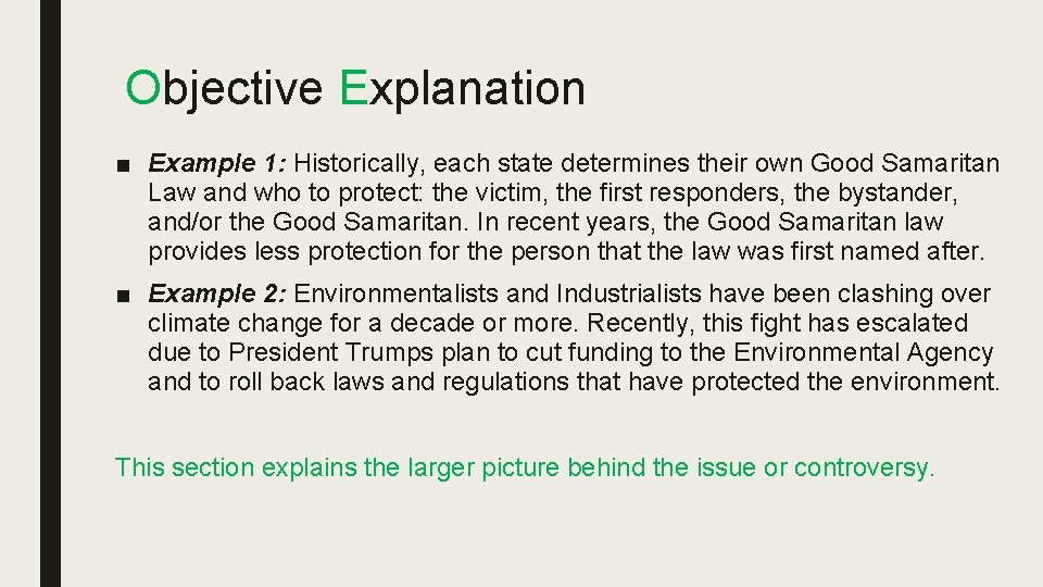 Objective Explanation ■ Example 1: Historically, each state determines their own Good Samaritan Law