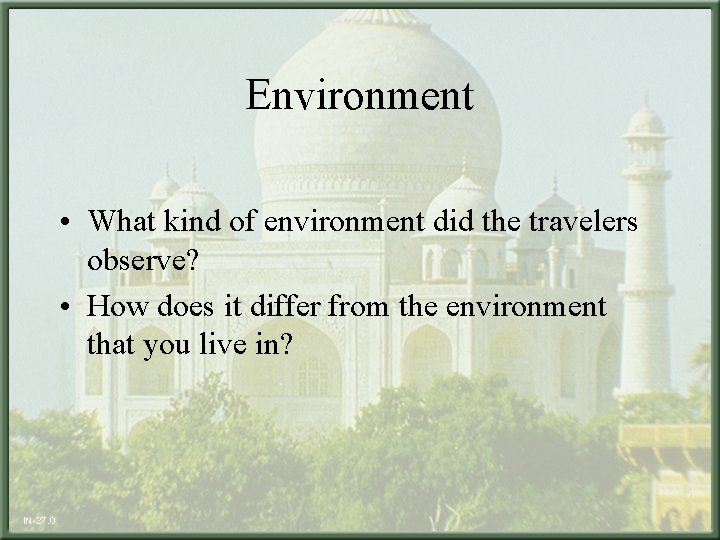 Environment • What kind of environment did the travelers observe? • How does it