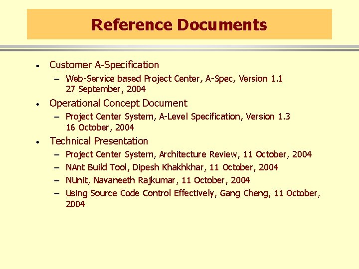 Reference Documents · Customer A-Specification – Web-Service based Project Center, A-Spec, Version 1. 1